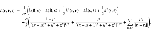 \begin{eqnarray*}L({\bf r},\dot{\bf r},t) &=& \frac1{a^2}\Bigl(\dot k\langle\dot...
...i\in{\cal S}^*}\frac{\mu_i}{\Vert{\bf r}-{\bf r}_i\Vert}\biggr),
\end{eqnarray*}