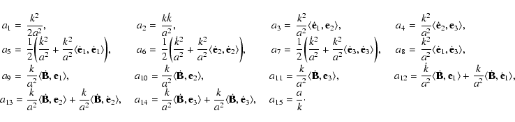 \begin{displaymath}\begin{array}{@{}l@{~}c@{~}l@{\quad}r@{~}c@{~}l@{\quad}r@{~}c...
...}_3\rangle, &
&a_{15} =& \displaystyle\frac ak\cdot
\end{array}\end{displaymath}