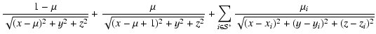 $\displaystyle \frac{1-\mu}{\sqrt{(x-\mu)^2+y^2+z^2}}+
\frac{\mu}{\sqrt{(x-\mu+1...
...2}}
+\sum_{i\in{\cal S}^*}
\frac{\mu_{i}}{\sqrt{(x-x_i)^2+(y-y_i)^2+(z-z_i)^2}}$