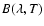 $B(\lambda,T)$