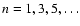 $n=1,3,5,\dots$