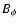 $B_\phi $