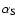 $\alpha_{\rm S}$
