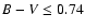 $B-V\le0.74$