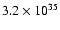 $3.2 \times 10^{35}$