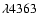 $\lambda 4363$