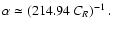 $\alpha \simeq \left( 214.94\: C_{R}\right)^{-1}.$