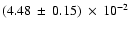 $(4.48\: \pm\: 0.15)\:\times\:10^{-2}$