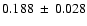 $0.188\:\pm\:0.028$