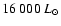 $16~ 000~L_{\odot}$