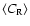 $\left<C_{{\rm R}}\right>$