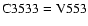 $\rm C3533=V553$