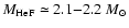 $M_{\rm {HeF}}\simeq 2.1{-}2.2~M_{\odot}$