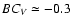 $BC_{V}\simeq -0.3$