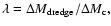 $\lambda=\Delta M_{\rm {dredge}}/\Delta M_{\rm {c}},$
