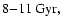 $8{-}11~\rm {Gyr},$
