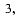 % latex2html id marker 3195
$~\ref{coef_gr},$