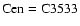 $\rm Cen=C3533$