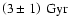 $\left(3\pm 1\right)~\rm {Gyr}$
