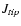 $\it J_{tip}$