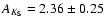 $A_{K_{\rm S}}=2.36\pm0.25$