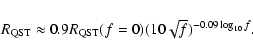 \begin{displaymath}R_{\rm QST} \approx 0.9 R_{\rm QST}(f=0)(10 \sqrt{f})^{-0.09
\log_{10}f} .
\end{displaymath}