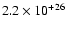 $2.2\times 10^{+26}$