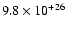 $9.8\times 10^{+26}$