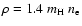 $\rho=1.4~m_{\rm H}~n_{\rm e}$