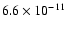 $6.6\times10^{-11}$