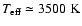 $T_{\rm {eff}}\simeq 3500~\rm {K}$
