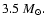 $3.5~M_{\odot}.$