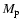 $M_{\rm {p}}$