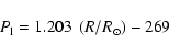 \begin{displaymath}%
P_{\rm {l}}=1.203~\left( R/R_{\odot} \right)-269
\end{displaymath}