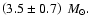 $\left(3.5\pm0.7\right)~M_{\odot}.$