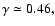 $\gamma \simeq 0.46,$