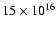 $15\times10^{16}$