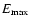 $E_{\rm max}$