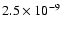 $2.5\times 10^{-9}$