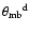 ${\theta_{{\rm mb}}} ^{\rm d}$