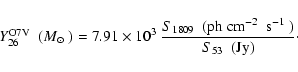 \begin{displaymath}\mbox{$Y_{26}^{\rm O7V}$ }\ (\mbox{$M_{\odot}$ }) = 7.91 \tim...
...2}$ }~\mbox{s$^{-1}$ }})}{\mbox{$S_{53}$ }~ (\mbox{Jy})} \cdot
\end{displaymath}