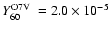 $\mbox{$Y_{60}^{\rm O7V}$ }= 2.0 \times 10^{-5}$