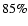 $85\%$