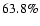 $63.8\%$