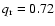 $q_{\rm r} = 0.72$