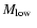 $\mbox{$M_{{\rm low}}$ }$
