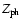 ${\it Z} _{\rm ph}$