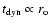 $t_{\rm dyn}\propto
r_{\rm o}$