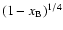 $(1-x_{\rm B})^{1/4}$