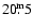 ${20\fm5}$